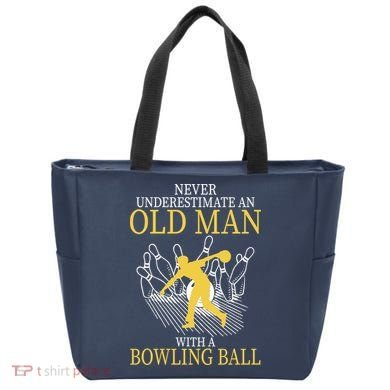 Never Underestimate An Old Man With A Bowling Ball Bag