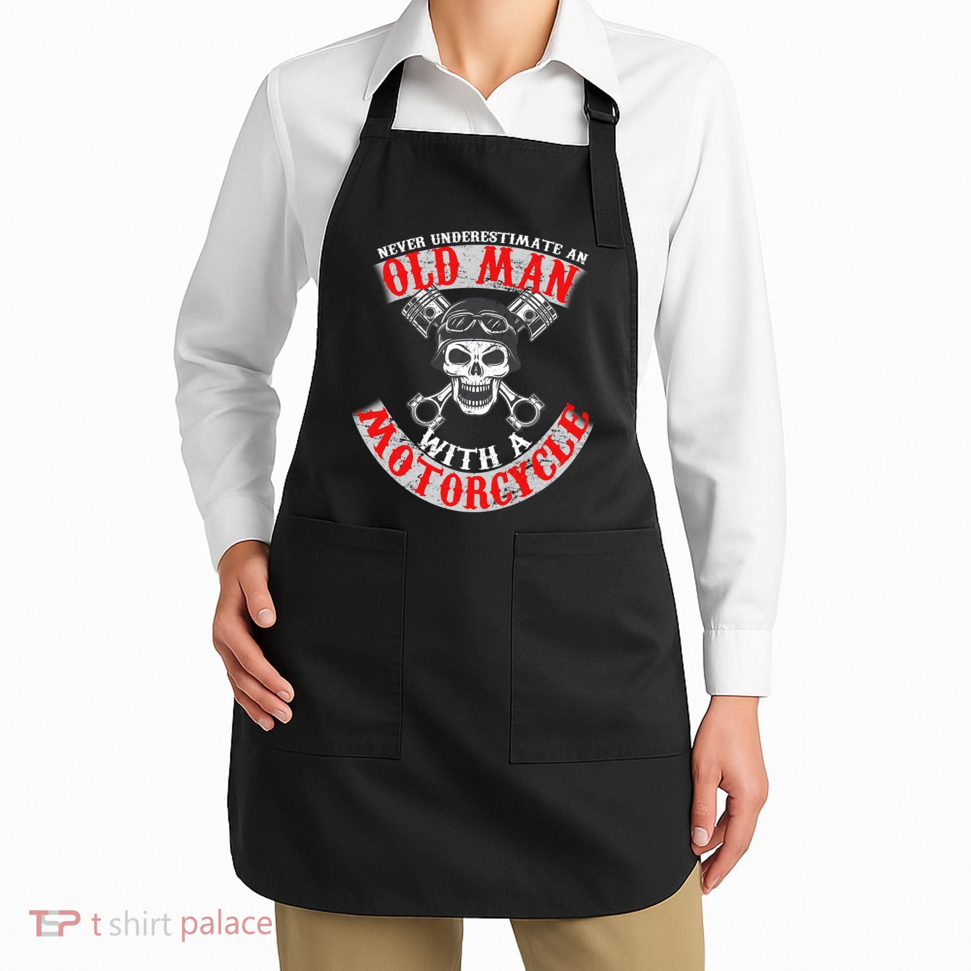 Never Underestimate An Old Man With A Motorcycle Apron