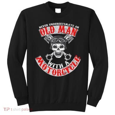 Never Underestimate An Old Man With A Motorcycle Sweatshirt
