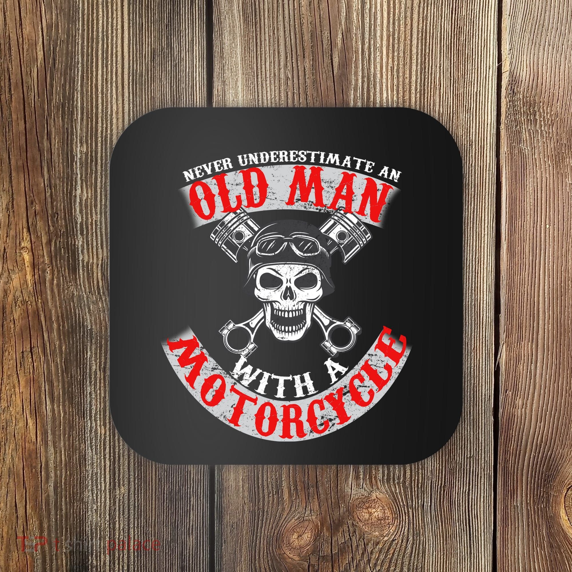 Never Underestimate An Old Man With A Motorcycle Coaster