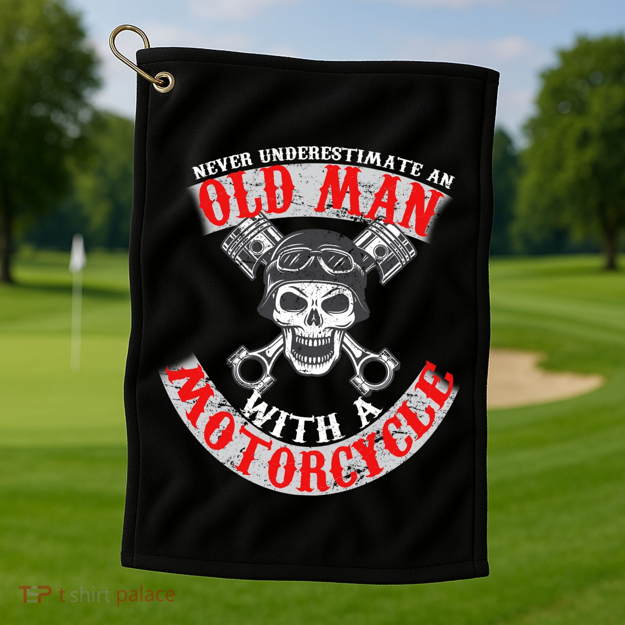Never Underestimate An Old Man With A Motorcycle Golf Towel