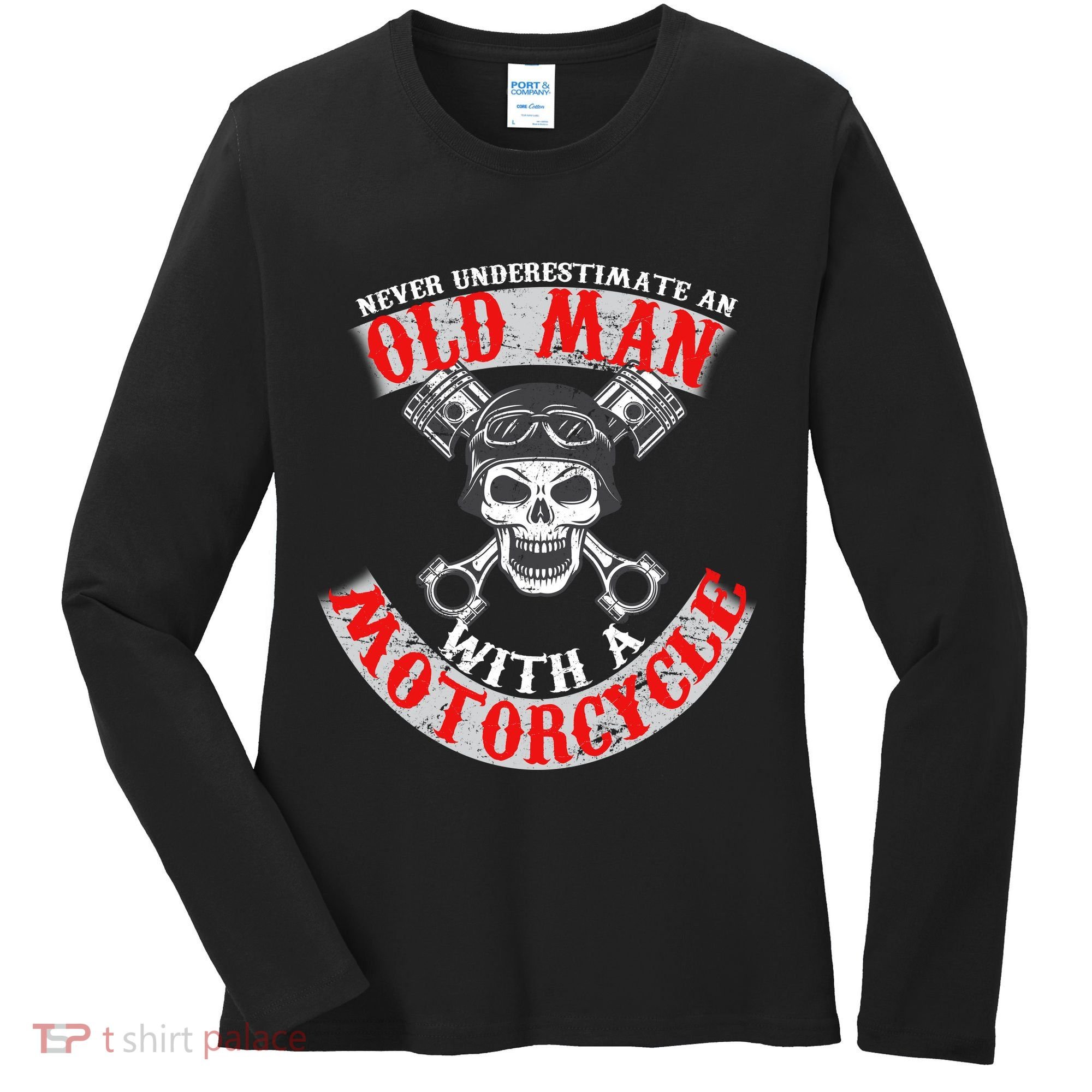 Never Underestimate An Old Man With A Motorcycle Women's Long Sleeve Shirt