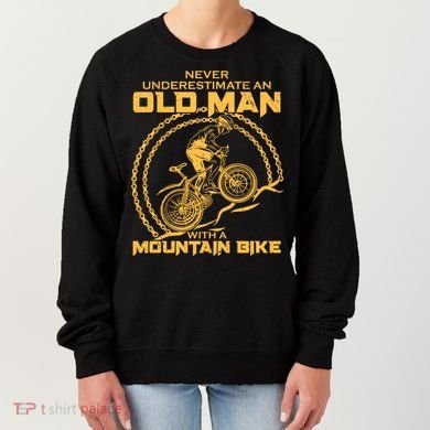 Never Underestimate An Old Man With A Mountain Bike Women's Sweatshirt