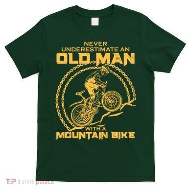 Never Underestimate An Old Man With A Mountain Bike T-Shirt