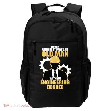 Never Underestimate An Old Man With An Engineering Degree Backpack