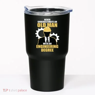 Never Underestimate An Old Man With An Engineering Degree Tumbler