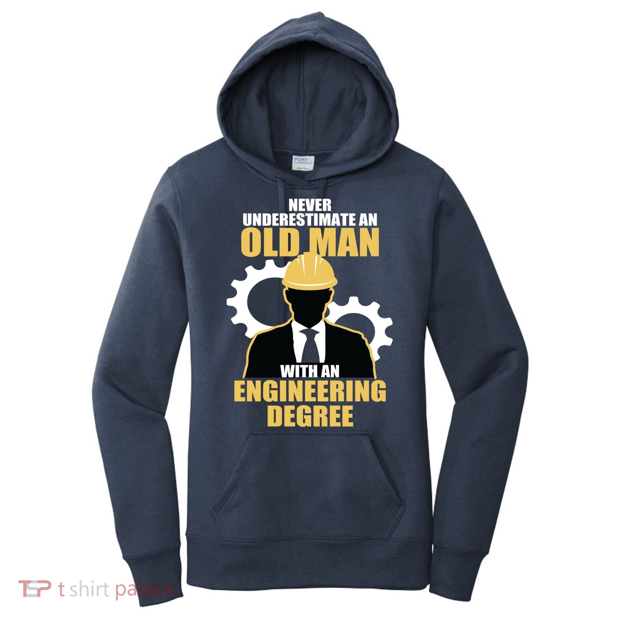 Never Underestimate An Old Man With An Engineering Degree Women's Hoodie