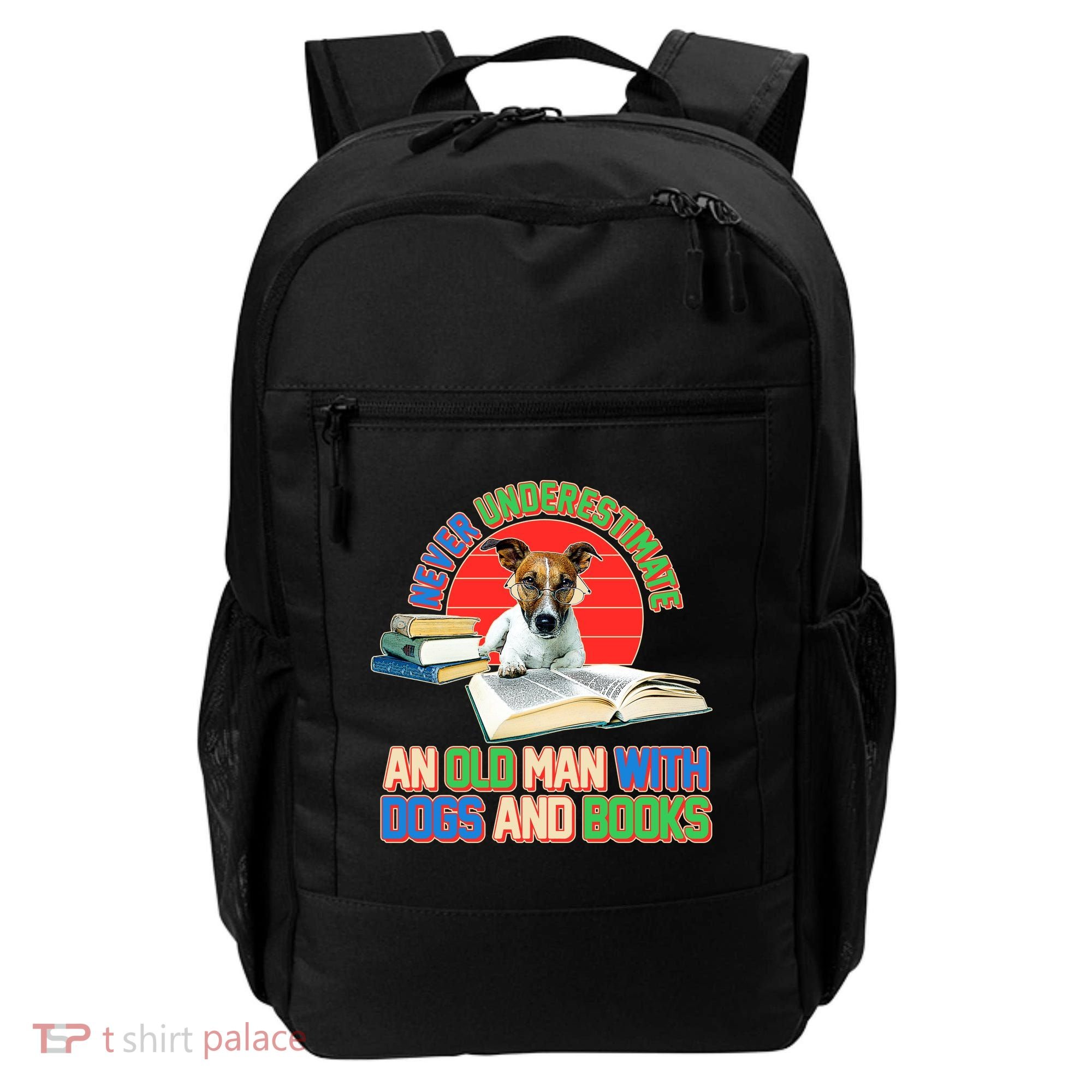 Never Underestimate An Old Man With Dogs And Books Backpack