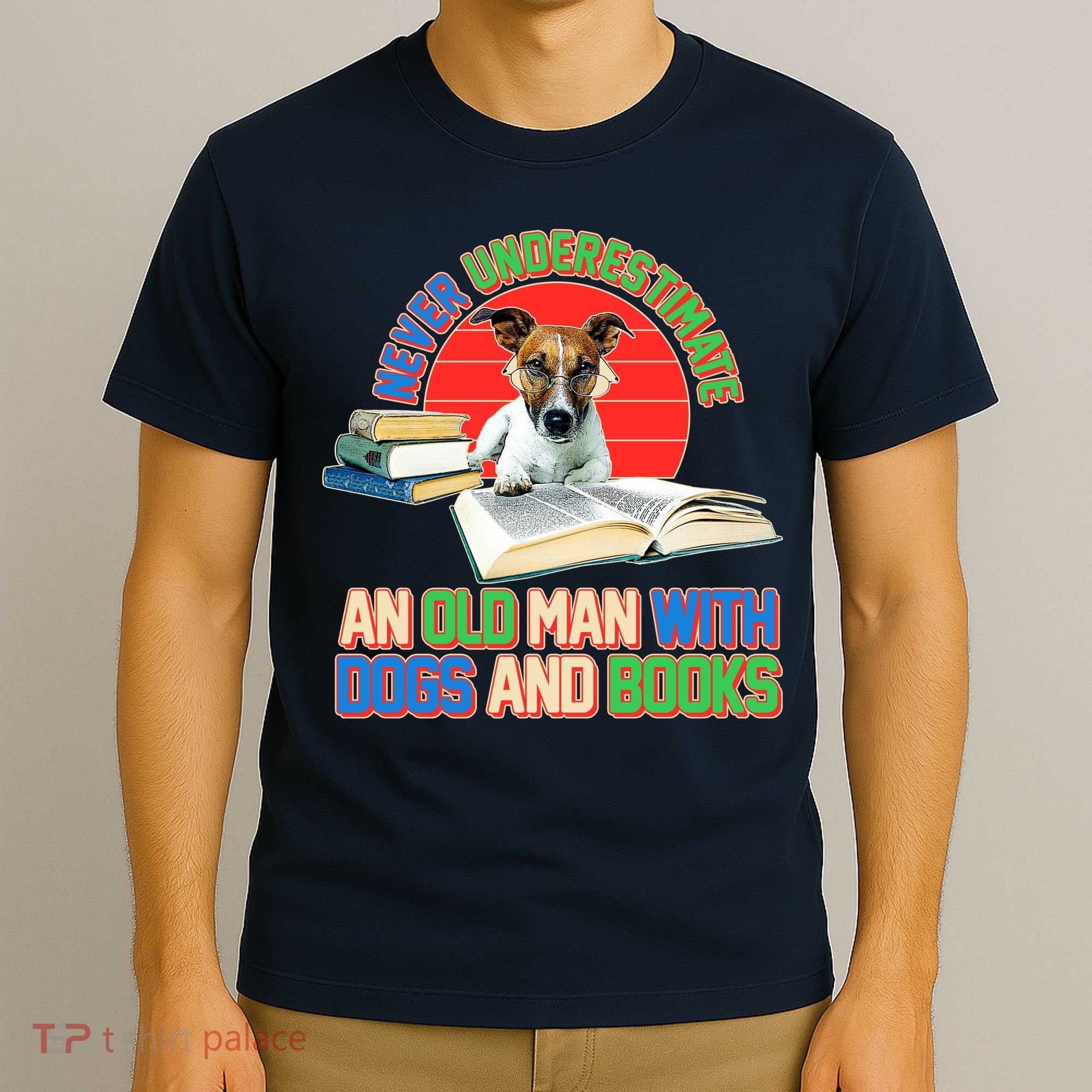 Never Underestimate An Old Man With Dogs And Books T-Shirt
