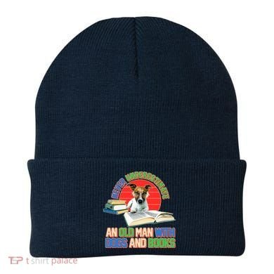 Never Underestimate An Old Man With Dogs And Books Beanie