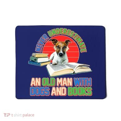 Never Underestimate An Old Man With Dogs And Books Mousepad