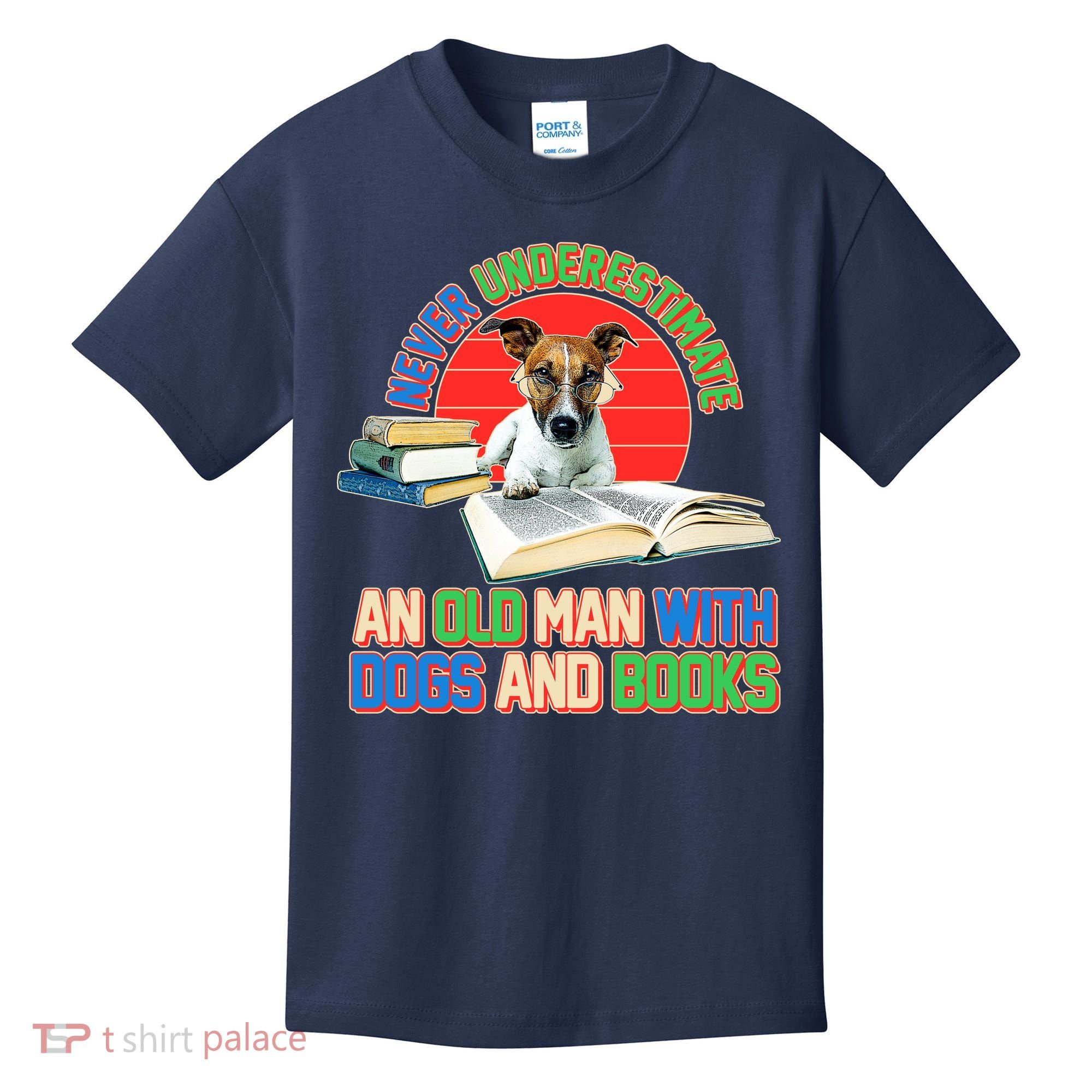 Never Underestimate An Old Man With Dogs And Books Kids T-Shirt