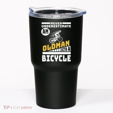 Never Underestimate An Oldman With A Bicycle Tumbler