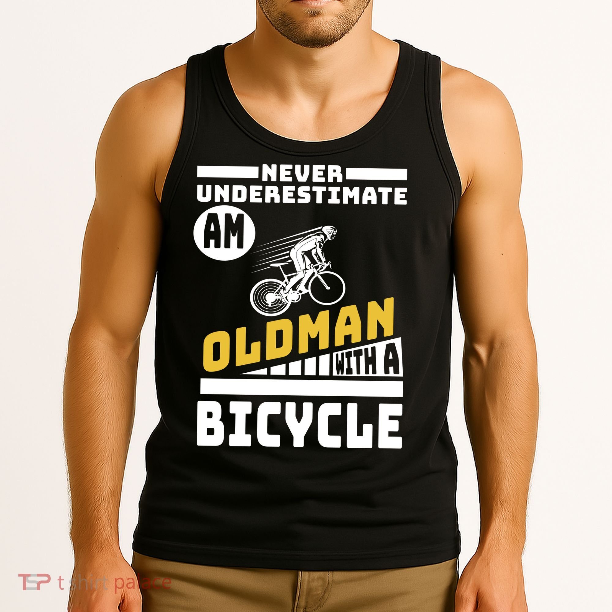 Never Underestimate An Oldman With A Bicycle Tank Top