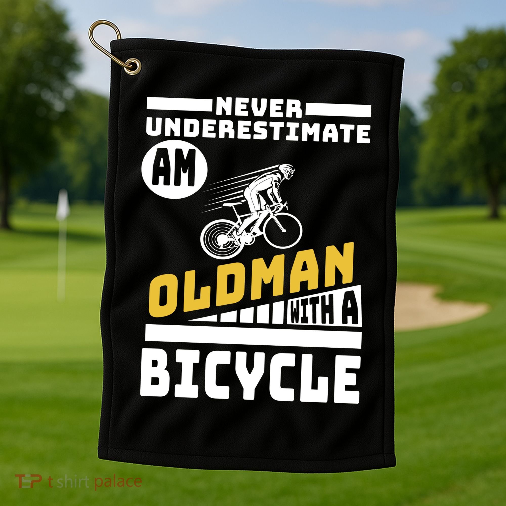 Never Underestimate An Oldman With A Bicycle Golf Towel