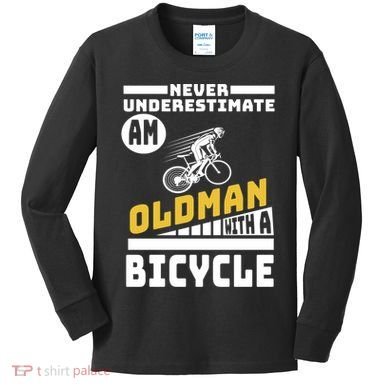 Never Underestimate An Oldman With A Bicycle Kids Long Sleeve Shirt