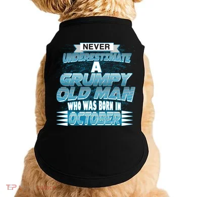 Never Underestimate Grumpy Old Man Born In October Doggie Tank