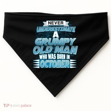 Never Underestimate Grumpy Old Man Born In October USA-Made Doggie Bandana