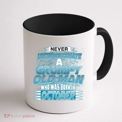 Never Underestimate Grumpy Old Man Born In October Coffee Mug back