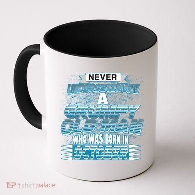 Never Underestimate Grumpy Old Man Born In October Coffee Mug