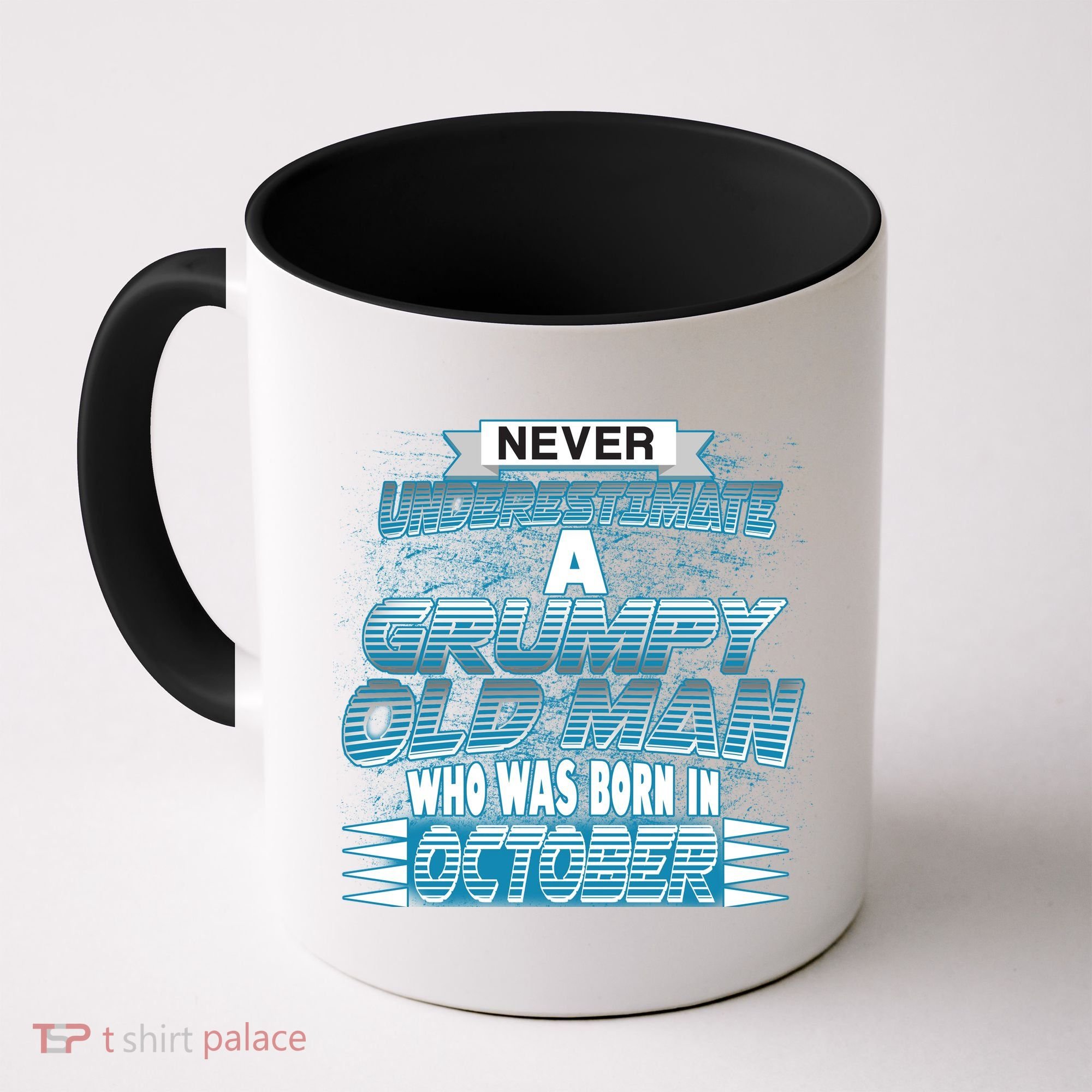 Never Underestimate Grumpy Old Man Born In October Coffee Mug