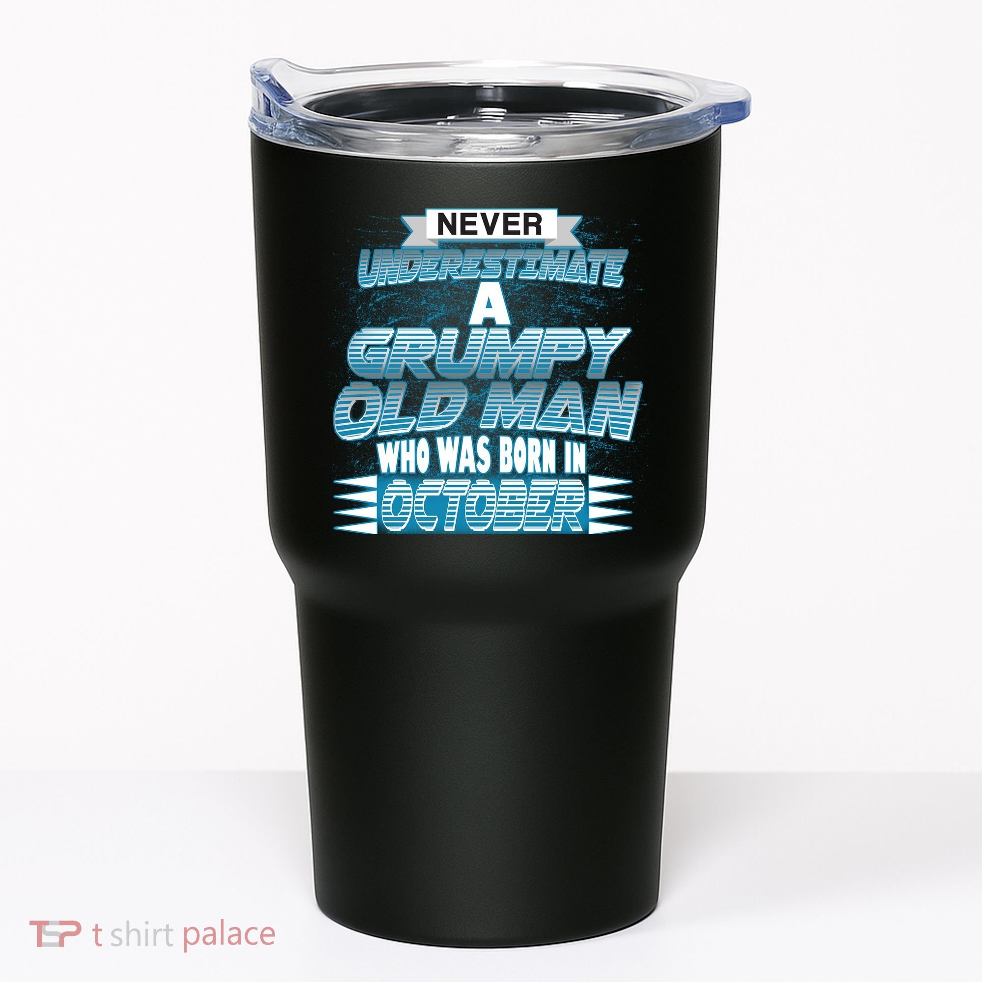Never Underestimate Grumpy Old Man Born In October Tumbler