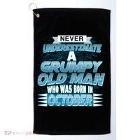 Never Underestimate Grumpy Old Man Born In October Golf Towel thumb 0