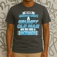 Never Underestimate Grumpy Old Man Born In October T-Shirt thumb 3