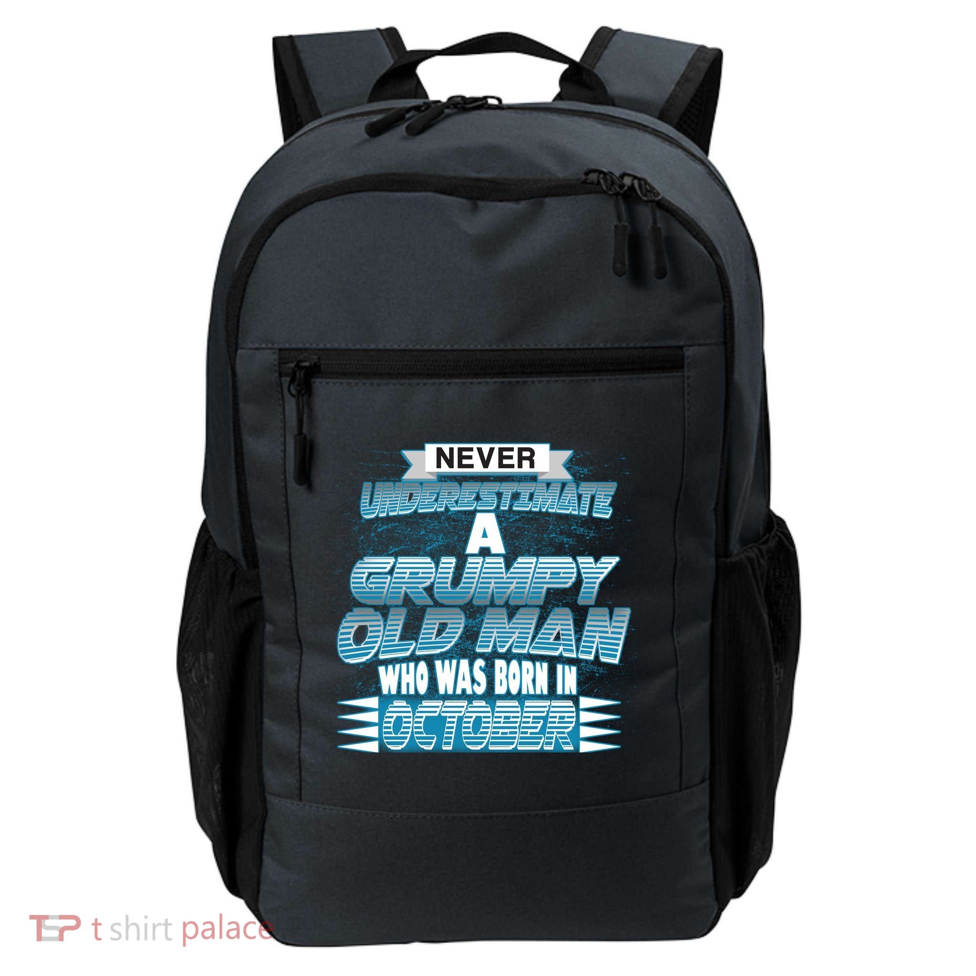 Never Underestimate Grumpy Old Man Born In October Backpack