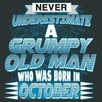 Never Underestimate Grumpy Old Man Born In October Button thumb 1