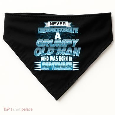 Never Underestimate Grumpy Old Man Born In September USA-Made Doggie Bandana