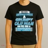 Never Underestimate Grumpy Old Man Born In September T-Shirt thumb 3