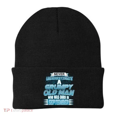 Never Underestimate Grumpy Old Man Born In September Beanie