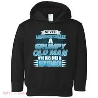 Never Underestimate Grumpy Old Man Born In September Toddler Hoodie thumb 0