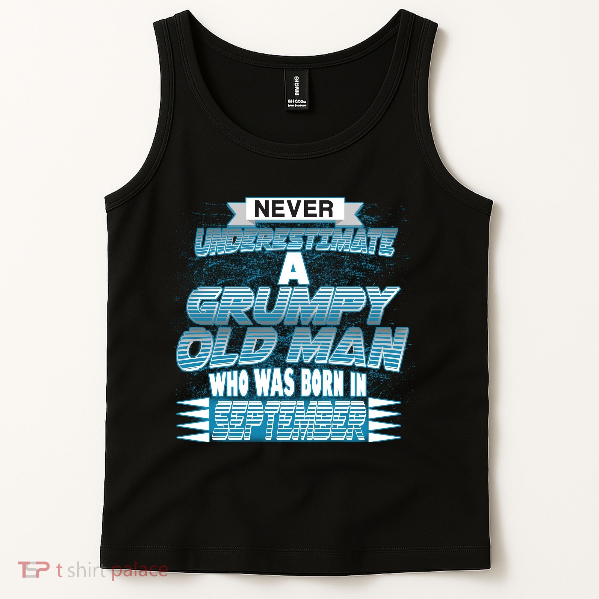 Never Underestimate Grumpy Old Man Born In September Tank Top