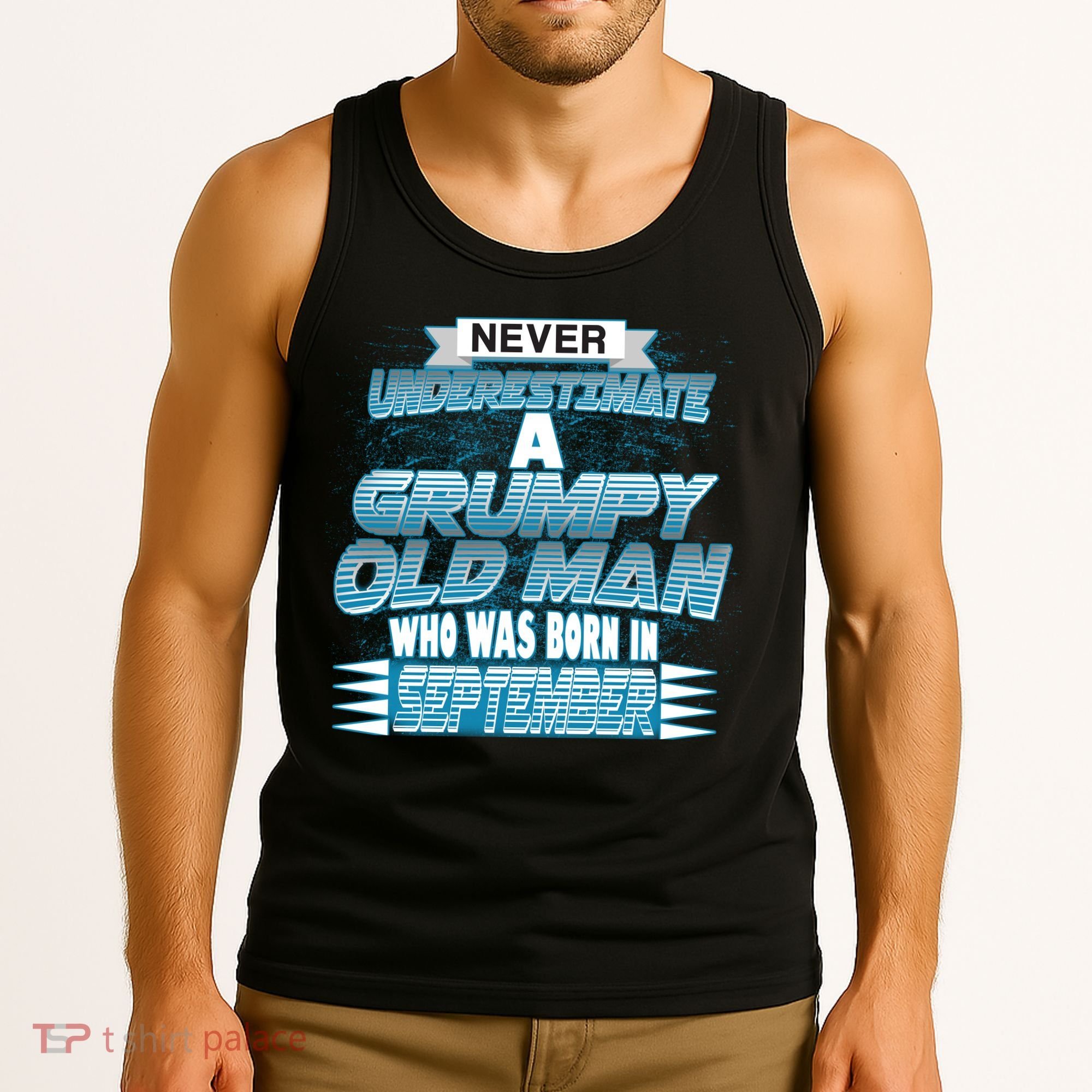 Never Underestimate Grumpy Old Man Born In September Tank Top
