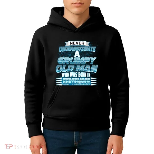 Never Underestimate Grumpy Old Man Born In September Kids Hoodie