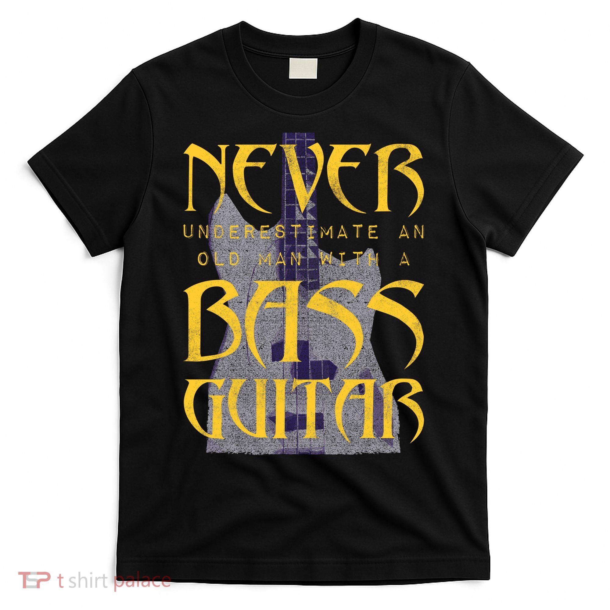 Never Underestimate Old Man With A Bass Guitar T-Shirt