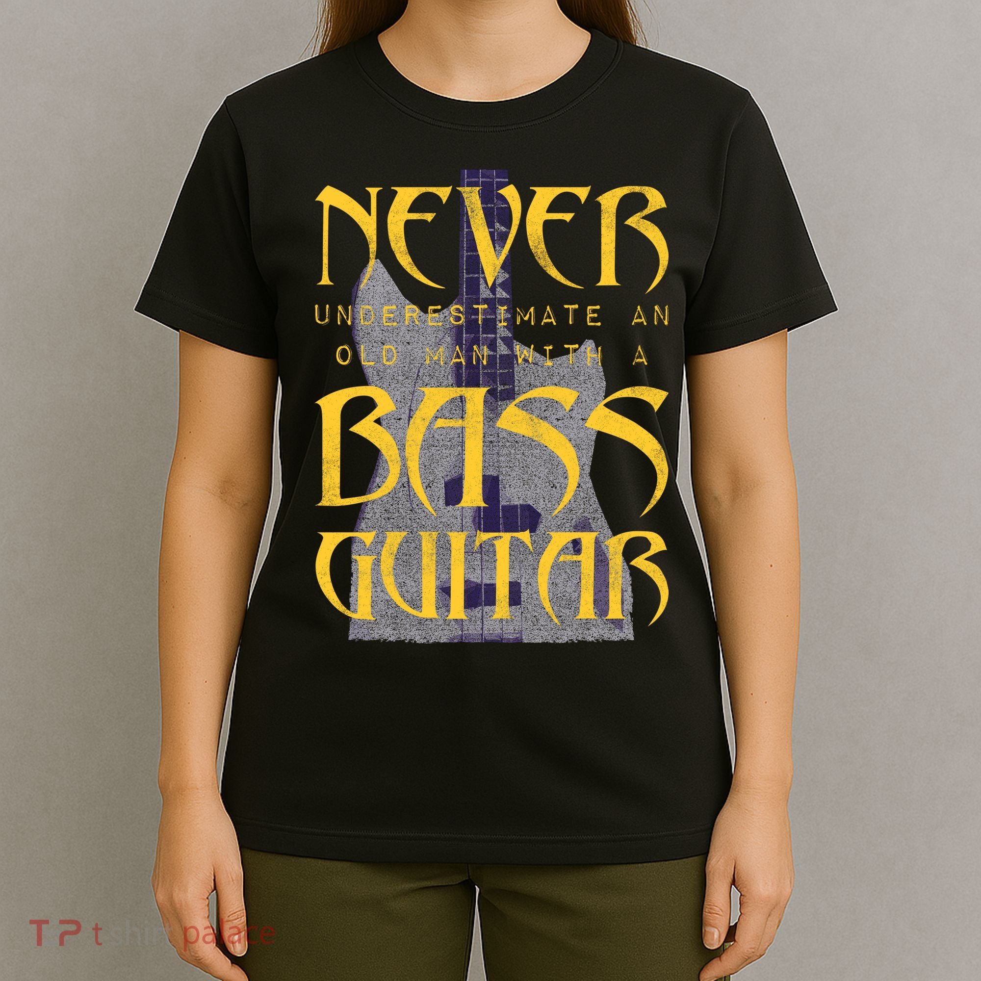 Never Underestimate Old Man With A Bass Guitar T-Shirt