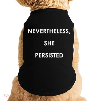 Nevertheless, She Persisted - Resist Doggie Tank