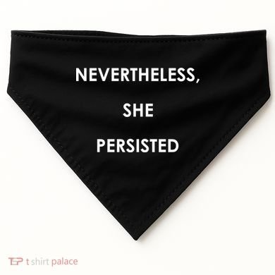 Nevertheless, She Persisted - Resist USA-Made Doggie Bandana
