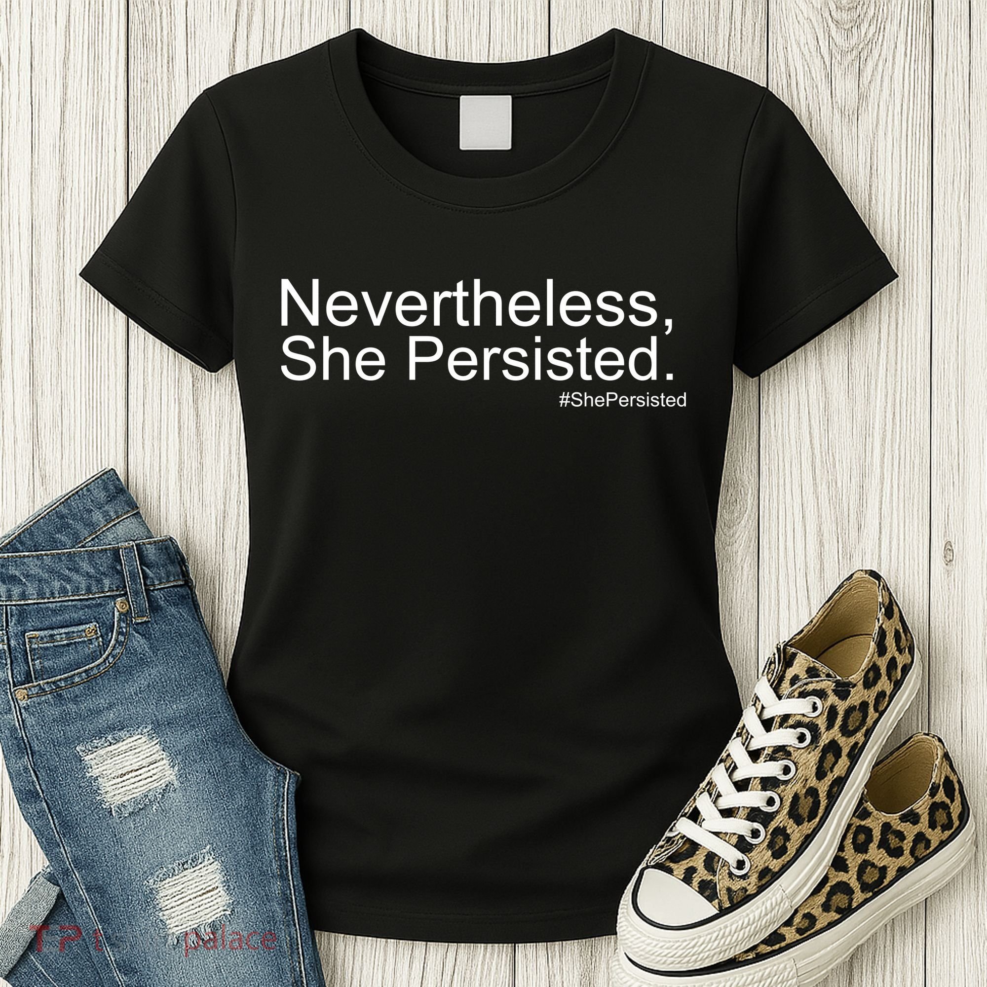 Nevertheless, She Persisted - Resist Women's T-Shirt