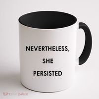 Nevertheless, She Persisted. Coffee Mug thumb 1