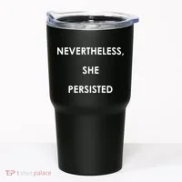 Nevertheless, She Persisted. Tumbler thumb 0