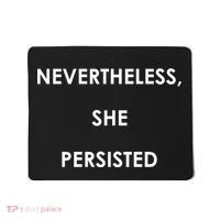 Nevertheless, She Persisted Mousepad thumb 0