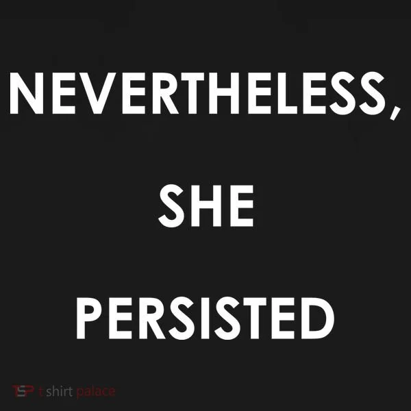 Nevertheless, She Persisted. Women's Tank Top