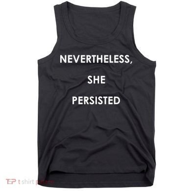 Nevertheless, She Persisted Tank Top