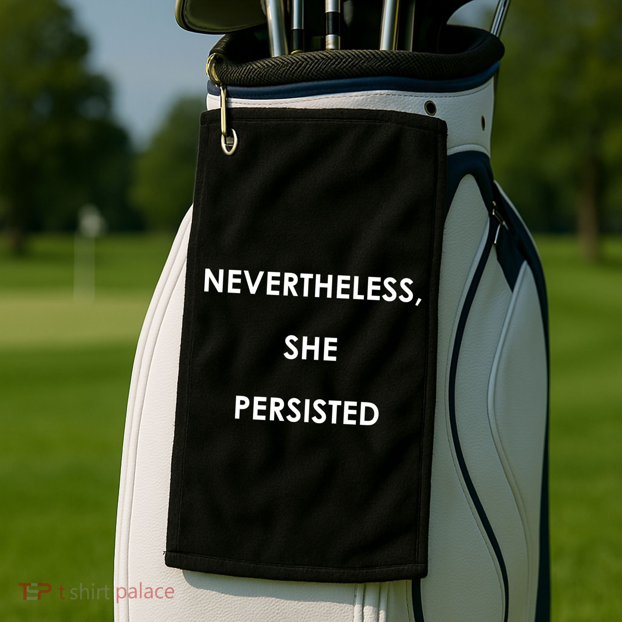 Nevertheless, She Persisted. Golf Towel