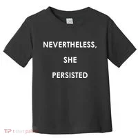 Nevertheless, She Persisted Toddler T-Shirt thumb 0