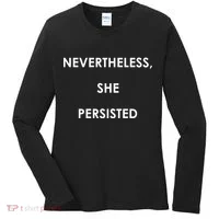 Nevertheless, She Persisted Women's Long Sleeve Shirt thumb 0